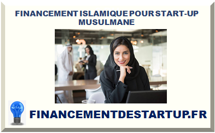 FINANCEMENT ISLAMIQUE POUR START-UP MUSULMANE