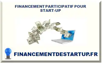 FINANCEMENT PARTICIPATIF POUR START-UP
