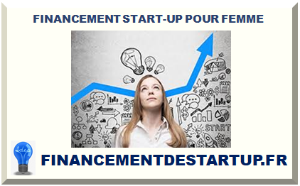 FINANCEMENT START-UP POUR FEMME