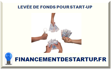 LEVÉE DE FONDS POUR START-UP