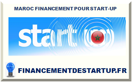 MAROC FINANCEMENT POUR START-UP