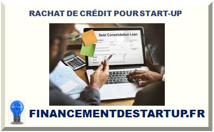 RACHAT DE CRÉDIT POUR START-UP